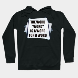 the Word "Word" is a Word for a Word Hoodie